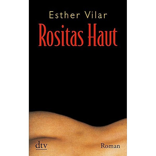 Rositas Haut, Esther Vilar