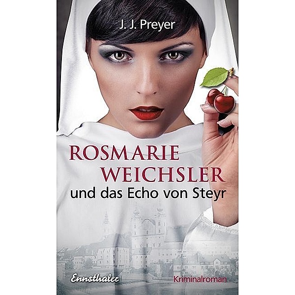 Rosmarie Weichsler und das Echo von Steyr, J. J. Preyer