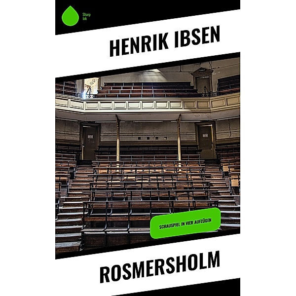 Rosmersholm, Henrik Ibsen