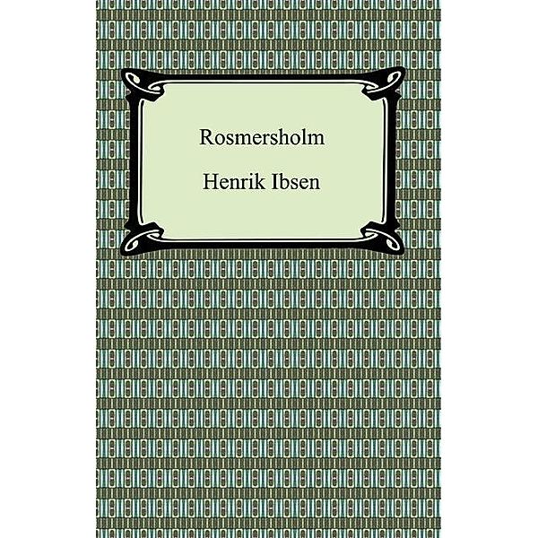 Rosmersholm / Digireads.com Publishing, Henrik Ibsen