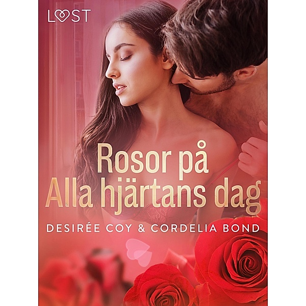 Rosor på Alla hjärtans dag - erotisk romance, Desirée Coy, Cordelia Bond