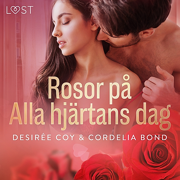Rosor på Alla hjärtans dag - erotisk romance, Desirée Coy, Cordelia Bond