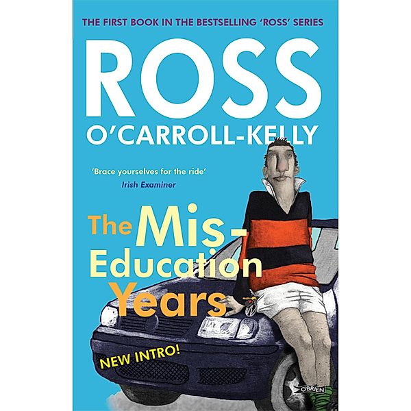 Ross O'Carroll-Kelly, The Miseducation Years, Ross O'Carroll-Kelly