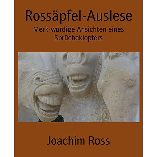 Rossäpfel-Auslese, Joachim Ross