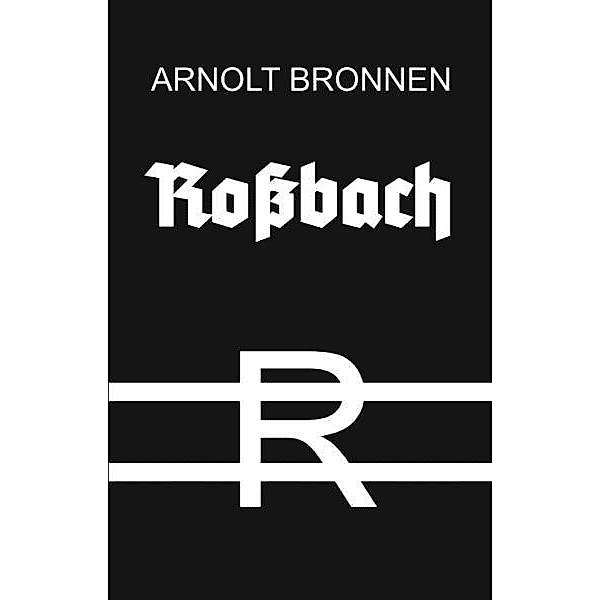 Roßbach, Arnolt Bronnen