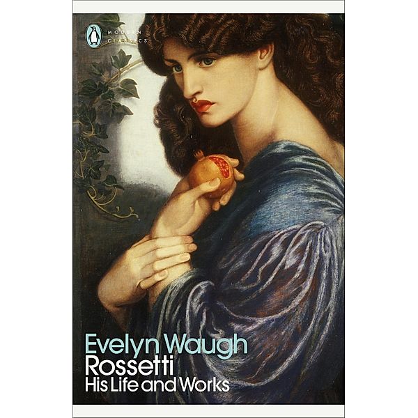 Rossetti / Penguin Modern Classics, Evelyn Waugh