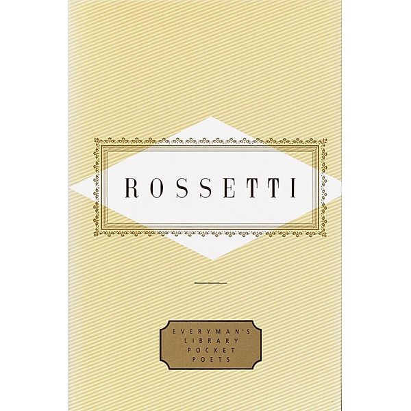 Rossetti: Poems / Everyman's Library Pocket Poets Series, Christina Rossetti