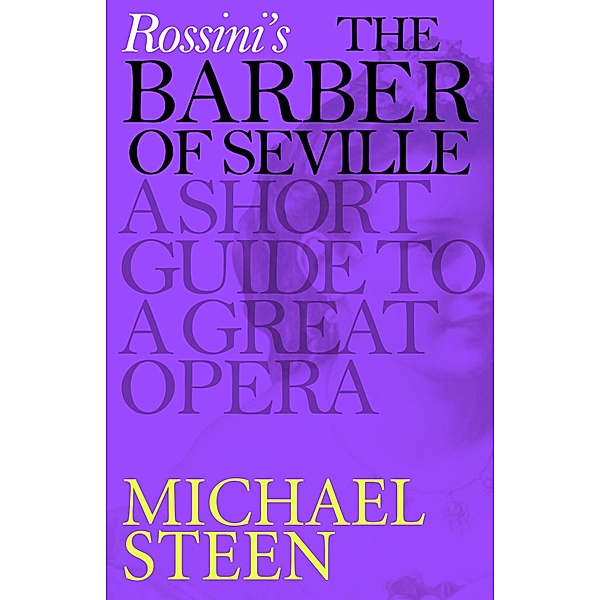 Rossini's The Barber of Seville / Great Operas, Michael Steen