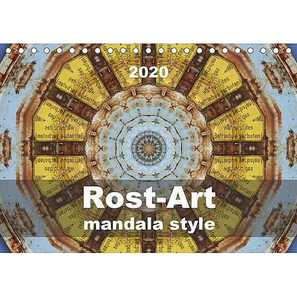 Rost-Art mandala style (Tischkalender 2020 DIN A5 quer), Barbara Hilmer-Schröer