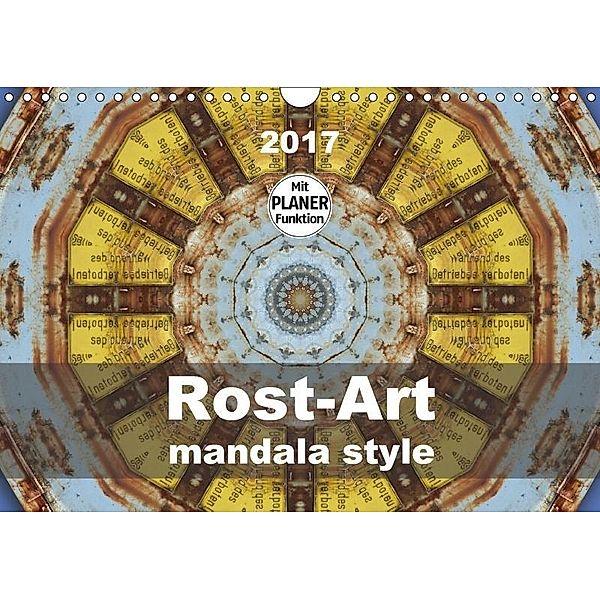 Rost-Art mandala style (Wandkalender 2017 DIN A4 quer), Barbara Hilmer-Schröer