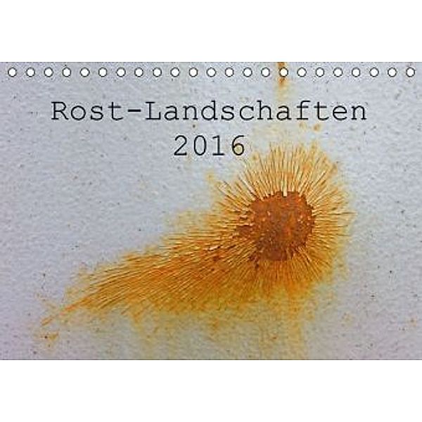 ROST-LANDSCHAFTEN 2016 / CH-Version (Tischkalender 2016 DIN A5 quer), Kerstin Stolzenburg