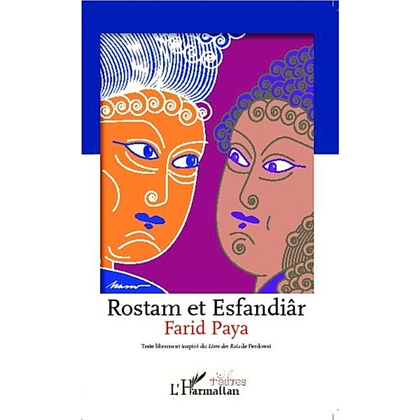 Rostam et Esfandiar / Hors-collection, Farid Paya