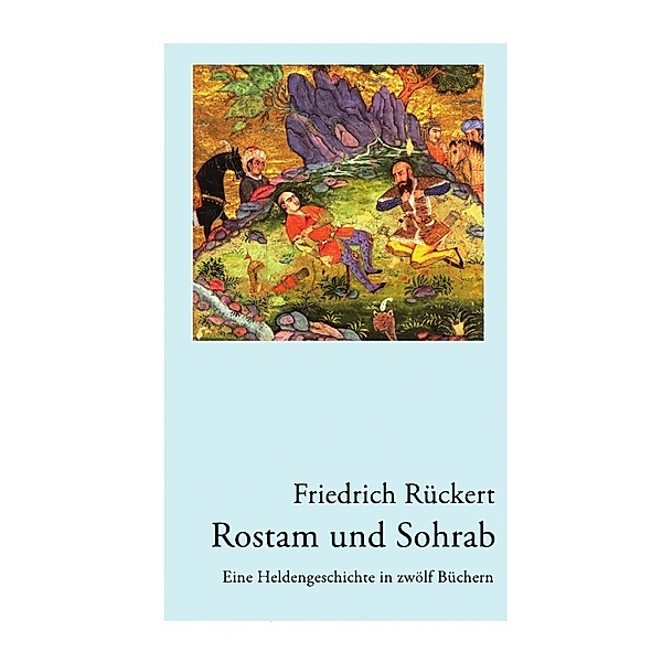 Rostam und Sohrab, Friedrich Rückert