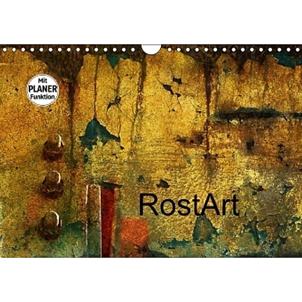 RostArt (Wandkalender 2016 DIN A4 quer), Heidi Brausch