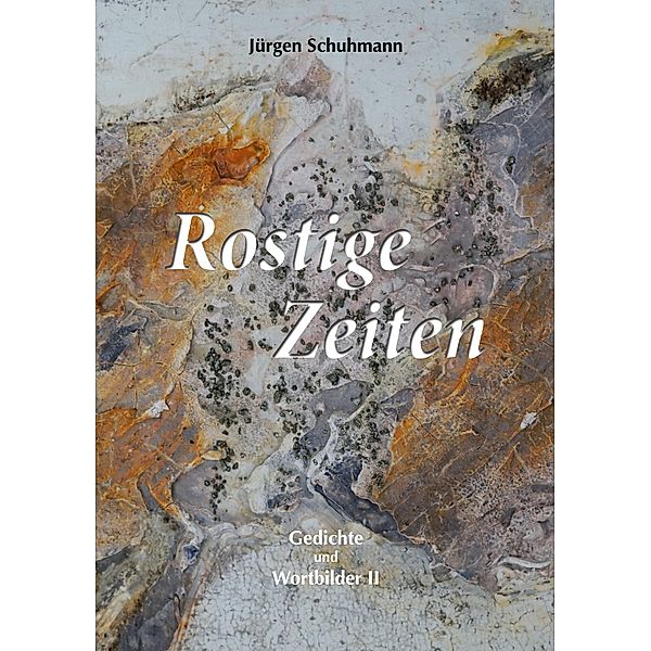 Rostige Zeiten, Jürgen Schuhmann