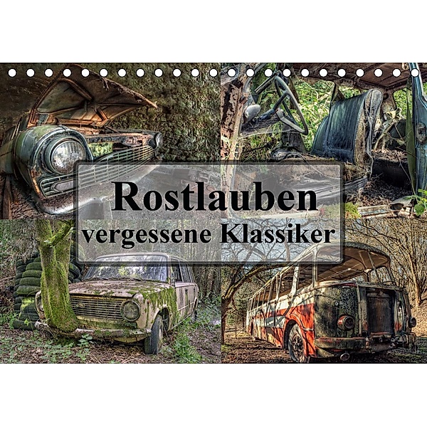 Rostlauben - vergessene Klassiker (Tischkalender 2021 DIN A5 quer), Carina Buchspies