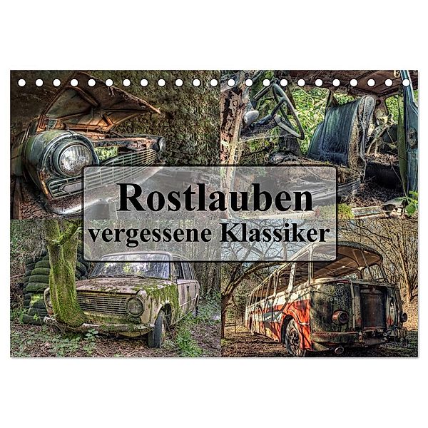 Rostlauben - vergessene Klassiker (Tischkalender 2024 DIN A5 quer), CALVENDO Monatskalender, Carina Buchspies