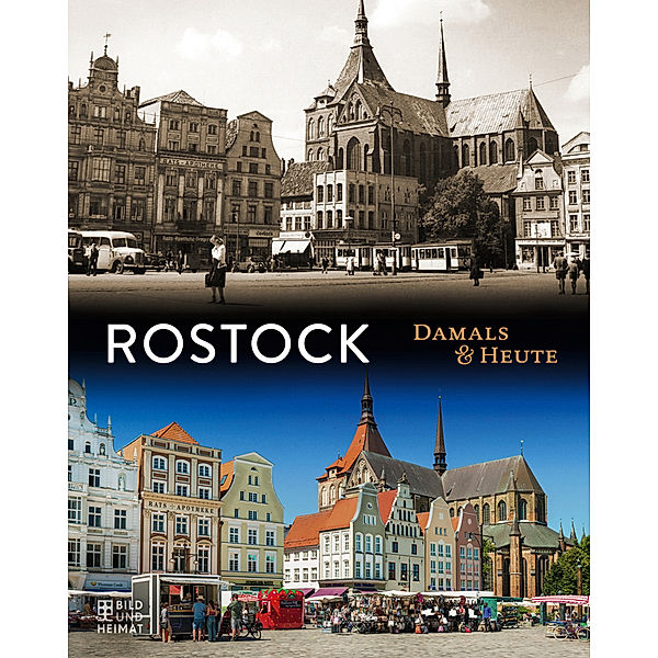 Rostock  Damals und heute
