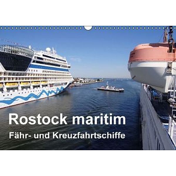 Rostock maritim - Fähr- und Kreuzfahrtschiffe (Wandkalender 2016 DIN A3 quer), Carsten Watsack
