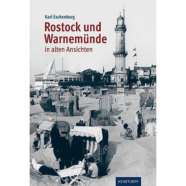Rostock und Warnemünde in alten Ansichten, Karl Eschenburg