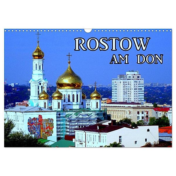 Rostow am Don (Wandkalender 2024 DIN A3 quer), CALVENDO Monatskalender, Henning von Löwis of Menar