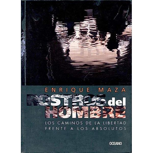 Rostros del hombre / Criterios, Enrique Maza