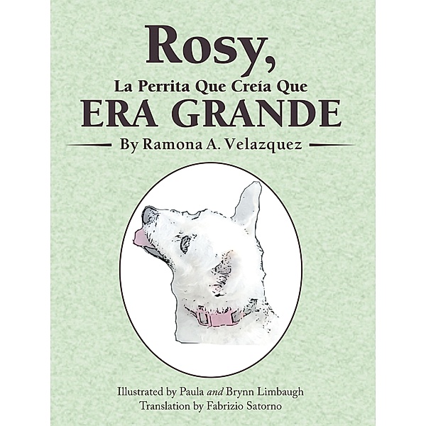 Rosy, La Perrita Que Creía Que Era Grande, Ramona A. Velazquez