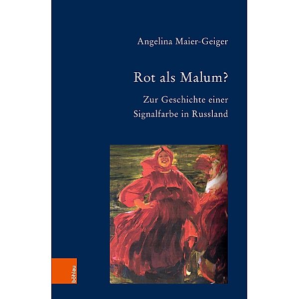 Rot als Malum? / Bausteine zur Slavischen Philologie und Kulturgeschichte, Angelina Maier-Geiger