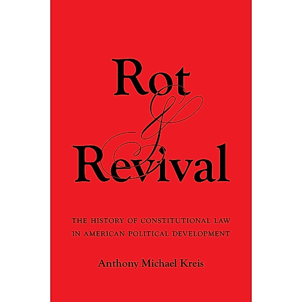 Rot and Revival, Anthony Michael Kreis