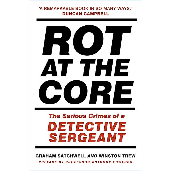 Rot at the Core, Graham Satchwell, Winston Trew