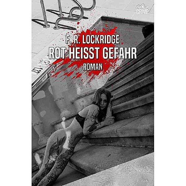 ROT HEISST GEFAHR, F. R. Lockridge