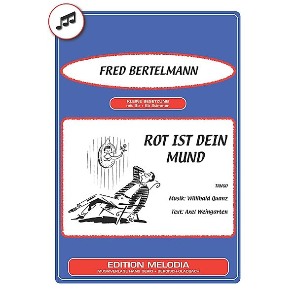 Rot ist dein Mund, Axel Weingarten, Willibald Quanz, Fred Bertelmann