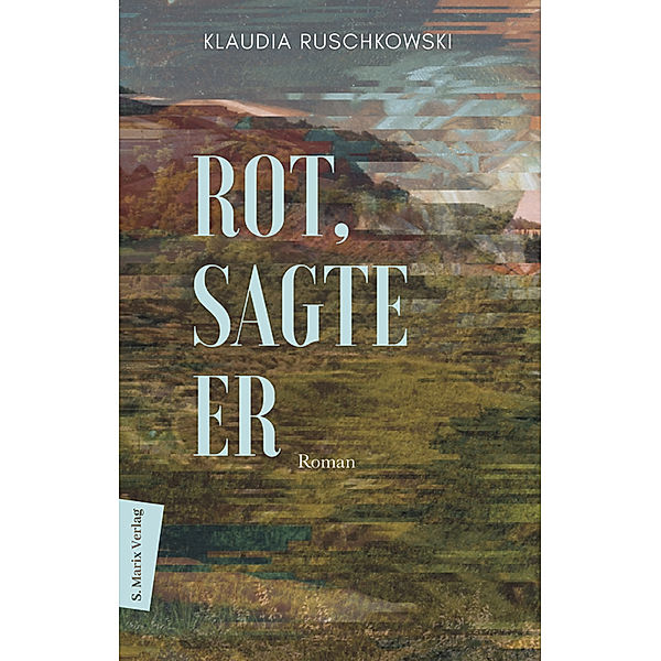 Rot, sagte er, Klaudia Ruschkowski