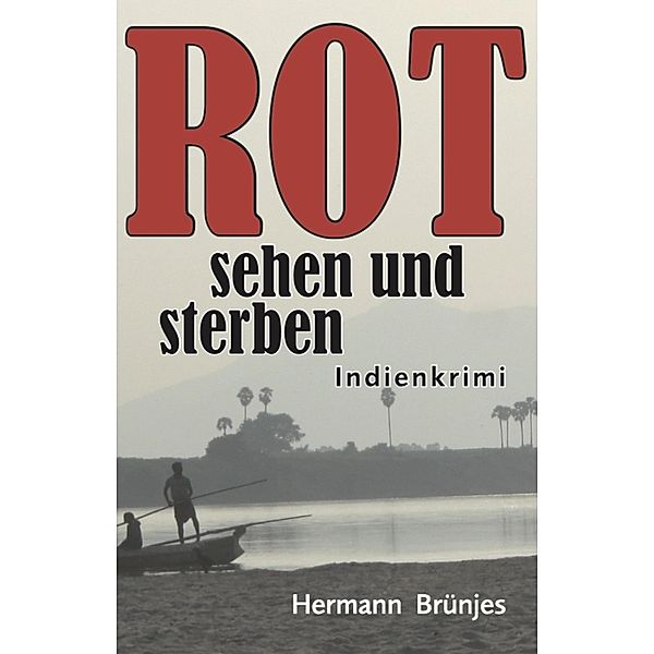 ROT sehen und sterben, Hermann Brünjes
