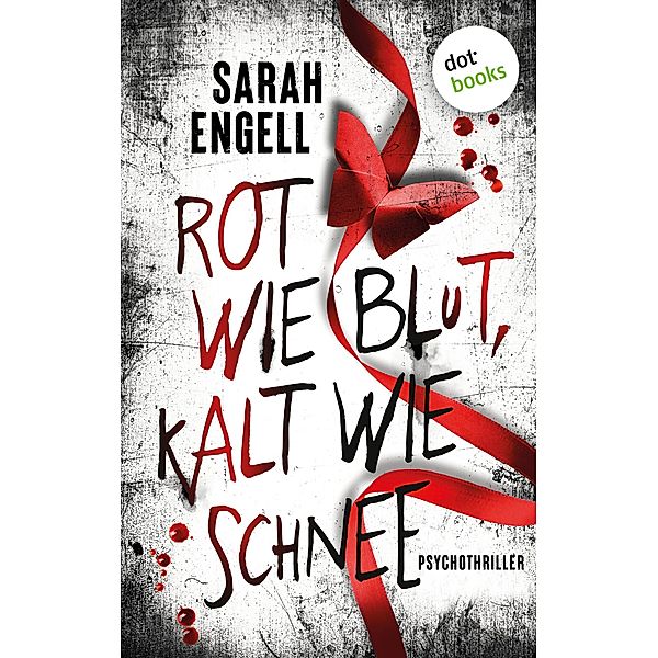 Rot wie Blut, kalt wie Schnee, Sarah Engell