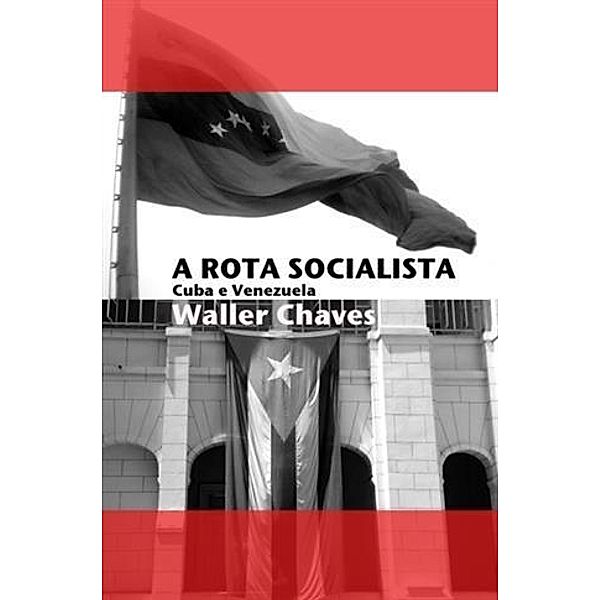 Rota Socialista, Waller Chaves