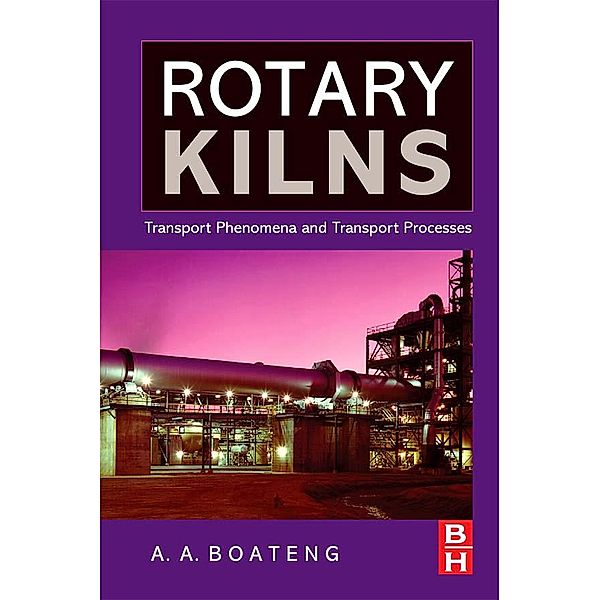 Rotary Kilns, Akwasi A. Boateng