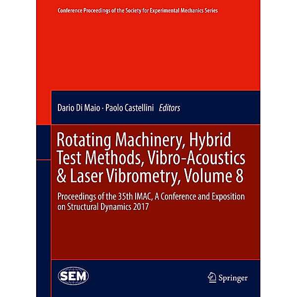 Rotating Machinery, Hybrid Test Methods, Vibro-Acoustics & Laser Vibrometry, Volume 8