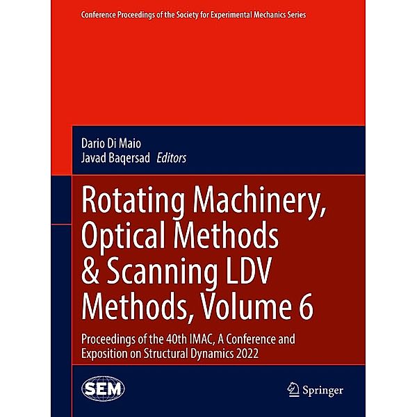 Rotating Machinery, Optical Methods & Scanning LDV Methods, Volume 6 / Conference Proceedings of the Society for Experimental Mechanics Series