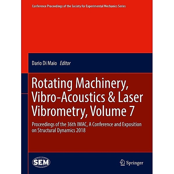 Rotating Machinery, Vibro-Acoustics & Laser Vibrometry, Volume 7 / Conference Proceedings of the Society for Experimental Mechanics Series