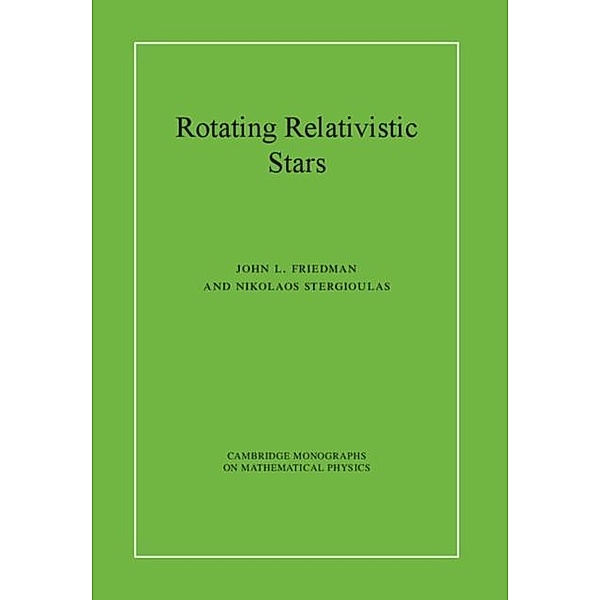 Rotating Relativistic Stars, John L. Friedman