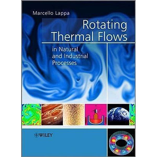 Rotating Thermal Flows in Natural and Industrial Processes, Marcello Lappa