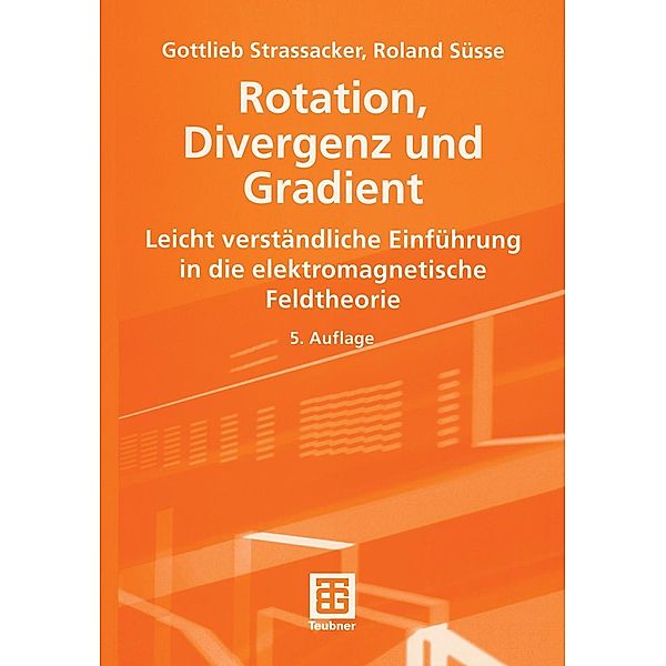 Rotation, Divergenz und Gradient, Gottlieb Strassacker, Roland Süße
