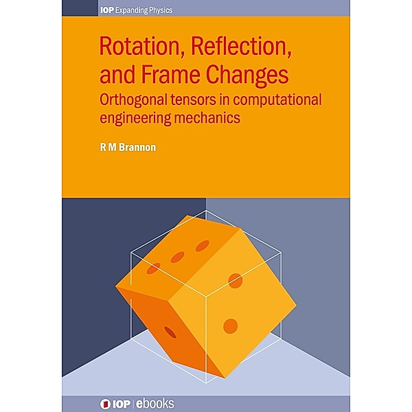 Rotation, Reflection, and Frame Changes / IOP Expanding Physics, Rebecca M Brannon