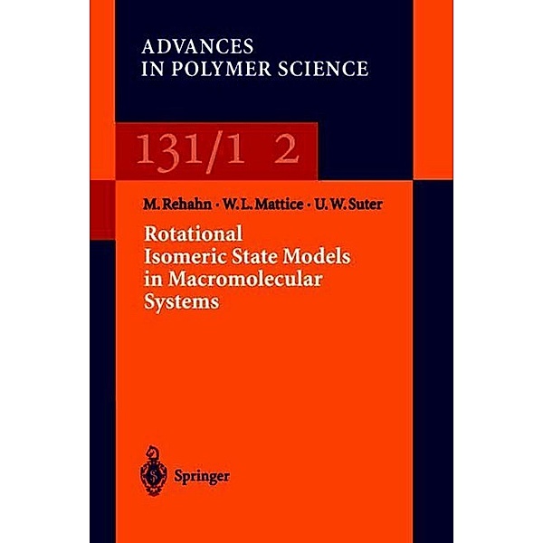 Rotational Isomeric State Models in Macromolecular Systems, Matthias Rehan, Wayne L. Mattice, Ulrich W. Suter