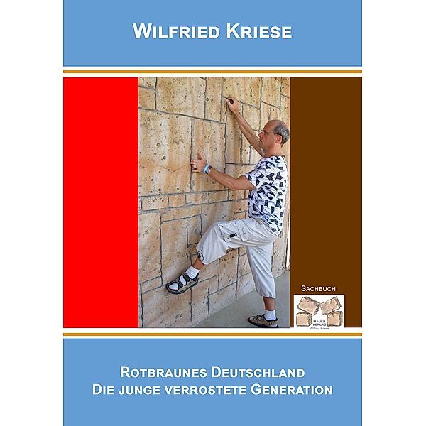 Rotbraunes Deutschland, Wilfried Kriese