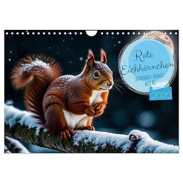 Rote Eichhörnchen - zauberhaft anders mit KI (Wandkalender 2025 DIN A4 quer), CALVENDO Monatskalender, Calvendo, Angela Merk