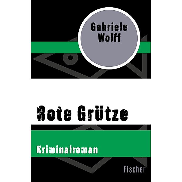 Rote Grütze / Beate Fuchs ermittelt in Köln, Gabriele Wolff