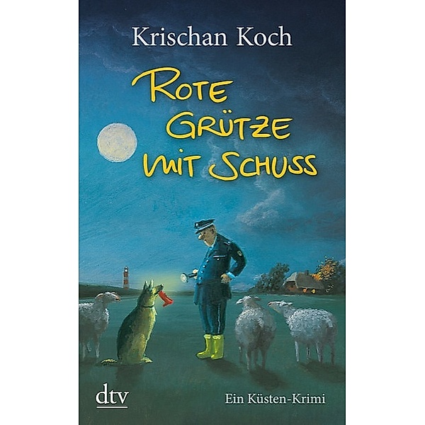 Rote Grütze mit Schuss / Thies Detlefsen Bd.1, Krischan Koch