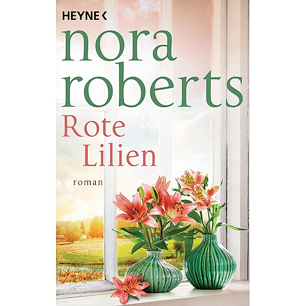 Rote Lilien / Die Garten-Eden-Trilogie, Nora Roberts